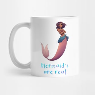 Mermaid's are real Mug